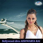 Bollywood Diva Aishwarya Rai - A.R. Rahman Song Download